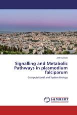 Signalling and Metabolic Pathways in plasmodium falciparum