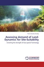 Assessing demand of Land-Dynamics for Site-Suitability