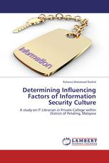 Determining Influencing Factors of Information Security Culture