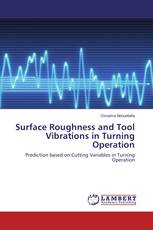 Surface Roughness and Tool Vibrations in Turning Operation