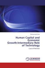 Human Capital and Economic Growth:Intermediary Role of Technology