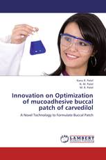 Innovation on Optimization of mucoadhesive buccal patch of carvedilol