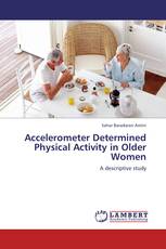 Accelerometer Determined Physical Activity in Older Women