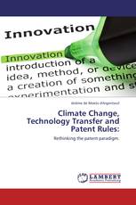 Climate Change, Technology Transfer and Patent Rules: