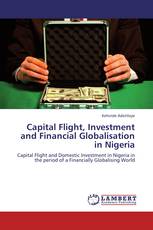 Capital Flight, Investment  and Financial Globalisation in Nigeria