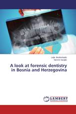 A look at forensic dentistry in Bosnia and Herzegovina