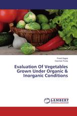 Evaluation Of Vegetables Grown Under Organic & Inorganic Conditions