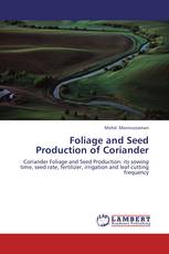 Foliage and Seed Production of Coriander