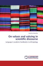 On values and valuing in scientific discourse