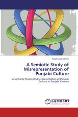A Semiotic Study of Misrepresentation of Punjabi Culture
