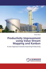 Productivity Improvement using Value Stream Mapping and Kanban