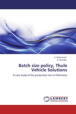Batch size policy, Thule Vehicle Solutions