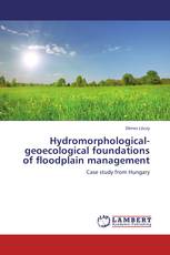 Hydromorphological-geoecological foundations of floodplain management