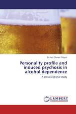 Personality profile and induced psychosis in alcohol dependence