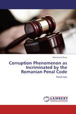 Corruption Phenomenon as Incriminated by the Romanian Penal Code