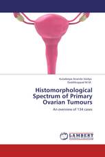 Histomorphological Spectrum of Primary Ovarian Tumours