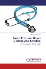 Blood Pressure, Blood Glucose And Lifestyle