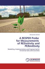 A RESPER Probe   for Measurements   of RESisitivity and PERmittivity