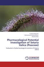 Pharmacological Potential Investigation of Setaria italica (Poaceae)