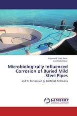 Microbiologically Influenced  Corrosion of Buried Mild Steel Pipes