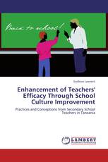 Enhancement of Teachers' Efficacy Through School Culture Improvement