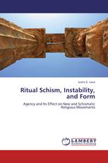 Ritual Schism, Instability, and Form