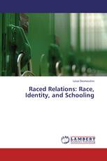 Raced Relations: Race, Identity, and Schooling