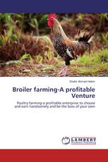 Broiler farming-A profitable Venture
