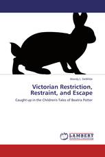 Victorian Restriction, Restraint, and Escape