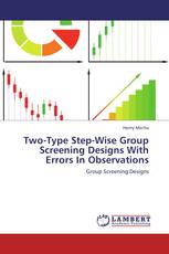Two-Type Step-Wise Group Screening Designs With Errors In Observations