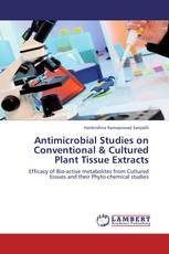 Antimicrobial Studies on Conventional & Cultured Plant Tissue Extracts