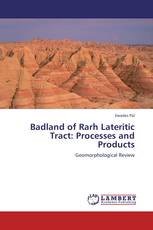 Badland of Rarh Lateritic Tract: Processes and Products