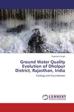 Ground Water Quality Evolution of Dholpur District, Rajasthan, India