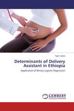 Determinants of Delivery Assistant in Ethiopia