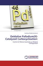 Oxidative Palladium(II)-Catalyzed Carbocyclization