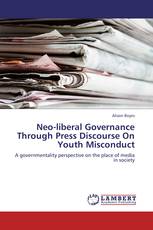 Neo-liberal Governance Through Press Discourse On Youth Misconduct