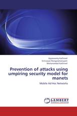 Prevention of attacks using umpiring security model for manets