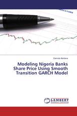 Modeling Nigeria Banks Share Price Using Smooth Transition GARCH Model