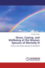 Stress, Coping, and Wellbeing of the Women Spouses of Mentally Ill