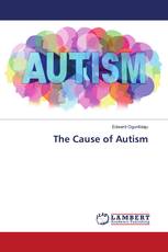 The Cause of Autism