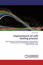 Improvement of soft tooling process