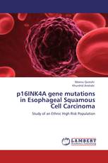 p16INK4A gene mutations in Esophageal Squamous Cell Carcinoma