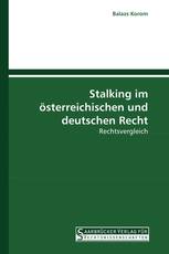 Stalking im österreichischen und deutschen Recht