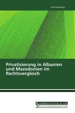 Privatisierung in Albanien und Mazedonien im Rechtsvergleich
