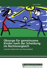 Obsorge für gemeinsame Kinder nach der Scheidung im Rechtsvergleich