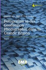 Fotografien in der Großregion / Photographie dans la Grande Région