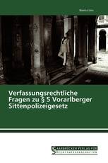 Verfassungsrechtliche Fragen zu § 5 Vorarlberger Sittenpolizeigesetz