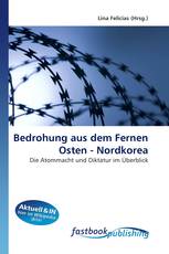 Bedrohung aus dem Fernen Osten - Nordkorea