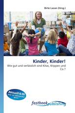 Kinder, Kinder!