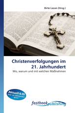 Christenverfolgungen im 21. Jahrhundert